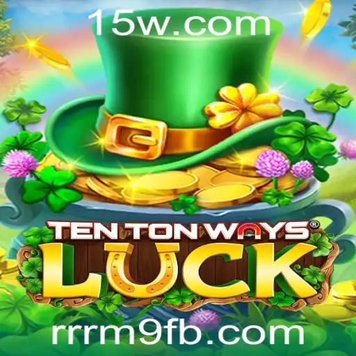 Explorando o Mundo Fascinante de TenTonWaysLuck: Um Jogo de Estratégia e Sorte